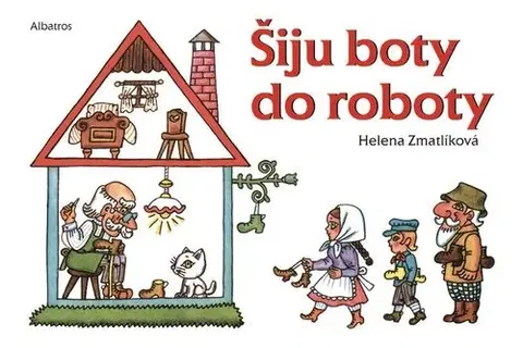 Pre deti a mládež - ostatné Šiju boty do roboty - Helena Zmatlíková