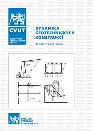 Pre vysoké školy Dynamika geotechnických konstrukcí - Jan Pruška
