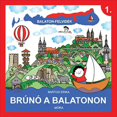 Rozprávky Brúnó a Balatonon 1: Balaton-Felvidék - Erika Bartos