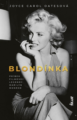 Film, hudba Blondínka, 2. vydanie - Joyce Carol Oates,Ján Vilikovský