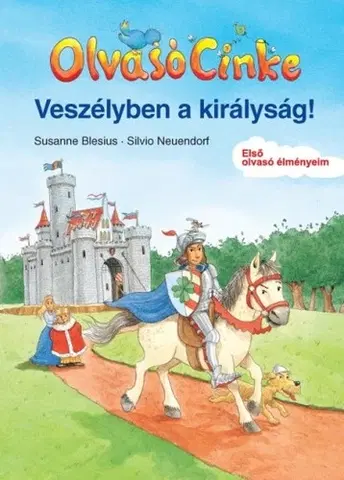 Pre deti a mládež - ostatné Olvasó Cinke: Veszélyben a királyság! - Susanne Blesius
