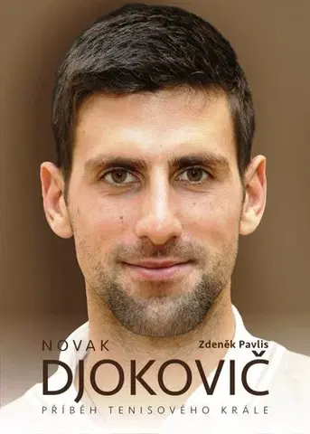 Biografie - ostatné Novak Djokovič - Zdeněk Pavlis