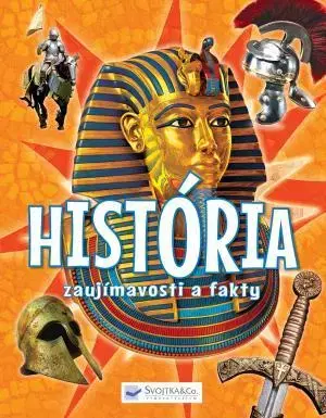 História História – zaujímavosti a fakty