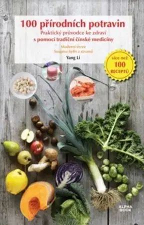 Prírodná lekáreň, bylinky 100 přírodních potravin - Yang Li