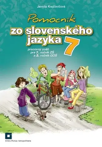 Slovenský jazyk Pomocník SJ - 7 ZŠ a 2 GOŠ Pracovný zošit - Jarmila Krajčovičová