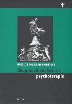 Psychológia, etika Skupinově-analytická psychoterapie - Behr Harold,Liesel Hearstová