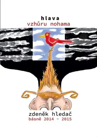 Poézia Hlava vzhůru nohama - Zdeněk Hledač