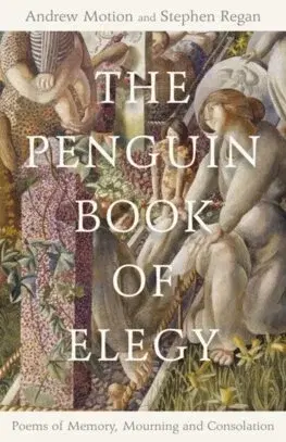 Poézia - antológie The Penguin Book of Elegy - Andrew Motion,Stephen Regan