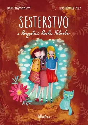 Pre dievčatá Sesterstvo a kouzelná kočka Fabiola, 2. vydání - Lucie Hlavinková,Bohumila Becerra - Gablasová