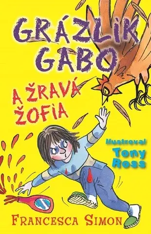 Humor a satira Grázlik Gabo a Žravá Žofia - Francesca Simon