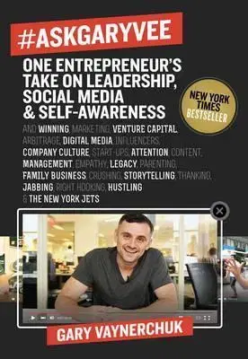 Cudzojazyčná literatúra Ask Gary Vee One Entrepreneur's Take on Leadership, Social Media, and Self-Awareness - Gary Vaynerchuk