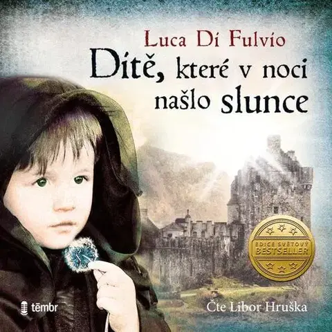 Historické romány Témbr Dítě, které v noci našlo slunce - audiokniha