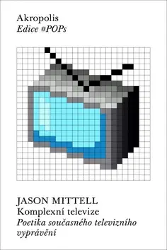 Film - encyklopédie, ročenky Komplexní televize - Jason Mittell