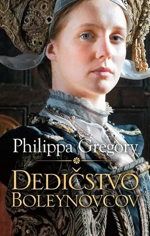 Historické romány Dedičstvo Boleynovcov - Philippa Gregory