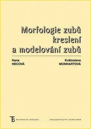 Pre vysoké školy Morfologie zubů - Květoslava Monhartová