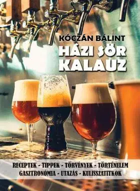 Pivo, whiskey, nápoje, kokteily Házi Sör Kalauz - Bálint Kóczán