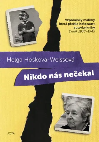 Skutočné príbehy Nikdo nás nečekal - Helga Hošková-Weissová