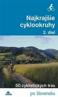 Turistika, skaly Najkrajšie cyklookruhy 2. diel - František Turanský,Karol Mizla,Daniel Kollár