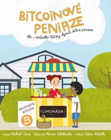 Encyklopédie pre deti a mládež Bitcoinové peniaze - Michael Caras