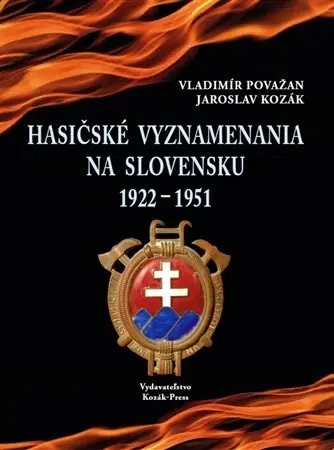 Zberateľstvo, starožitnosti Hasičské vyznamenania na Slovensku 1922 -1951 - Vladimír Považan,Jaroslav Kozák