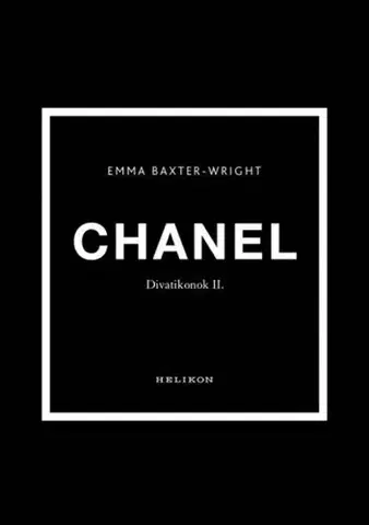 Dizajn, úžitkové umenie, móda Divatikonok 2: Chanel - Baxter-Wright Emma