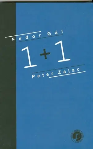 Eseje, úvahy, štúdie 1+1 - Fedor Gál,Peter Zajac