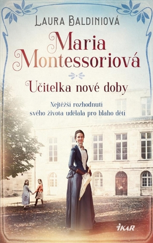 Skutočné príbehy Maria Montessoriová - Laura Baldini