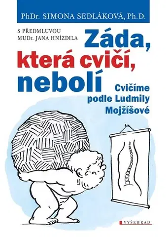 Fitness, cvičenie, kulturistika Záda, která cvičí, nebolí, 5. vydání - Simona Sedláková,Václav Hradecký