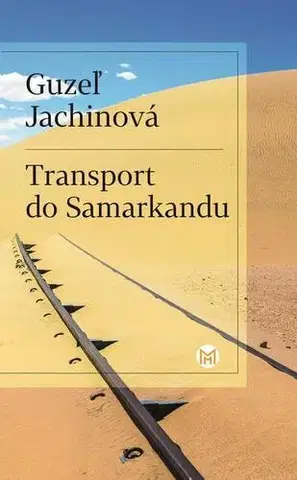 Romantická beletria Transport do Samarkandu - Guzel Jachina