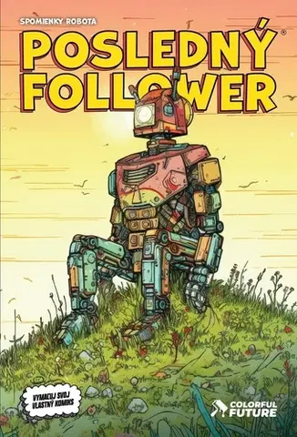 Dobrodružstvo, napätie, western Posledný Follower: Spomienky robota - Viktor Asimov,Martin Petro