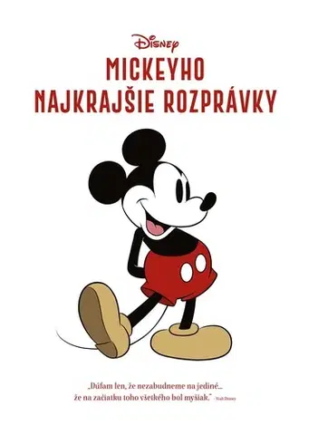 Rozprávky Disney - Mickeyho najkrajšie rozprávky - Kolektív autorov