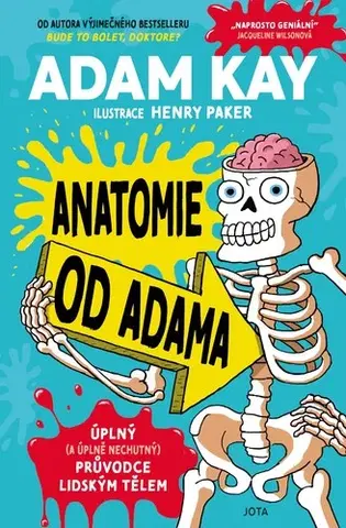 Pre deti a mládež - ostatné Anatomie od Adama - Adam Kay,Henry Paker,Jana Hlávková