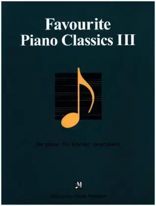 Hudba - noty, spevníky, príručky Favourites for Piano Favourite Piano Classics III