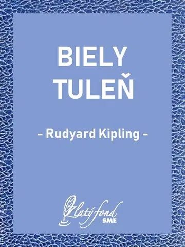 Svetová beletria Biely tuleň - Rudyard Kipling