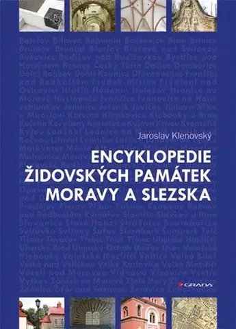 Historické pamiatky, hrady a zámky Encyklopedie židovských památek Moravy a Slezska - Jaroslav Klenovský