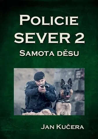 Detektívky, trilery, horory Policie SEVER 2 - Jan Kučera