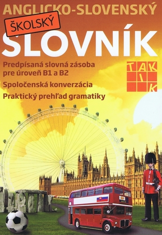 Jazykové učebnice, slovníky Anglicko-slovenský školský slovník - Kolektív autorov
