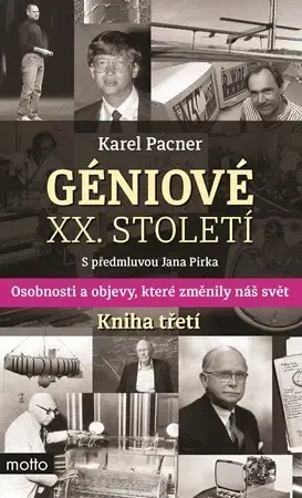 Veda, vynálezy Géniové XX. století Kniha třetí - Karel Pacner