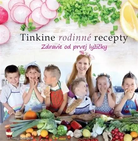 Kuchárky - ostatné Tinkine rodinné recepty - Tinka Karmažín