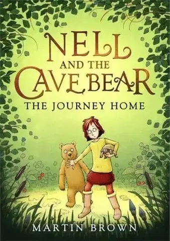 Dobrodružstvo, napätie, western Nell and the Cave Bear: The Journey Home (Nell and the Cave Bear 2) - Martin Brown