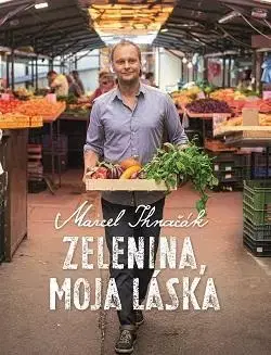 Osobnosti varia Zelenina, moja láska - Marcel Ihnačák