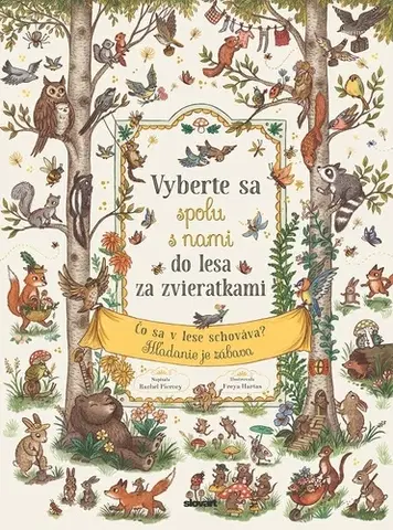 Básničky a hádanky pre deti Vyberte sa spolu s nami do lesa za zvieratkami - Rachel Piercey,Freya Hartas