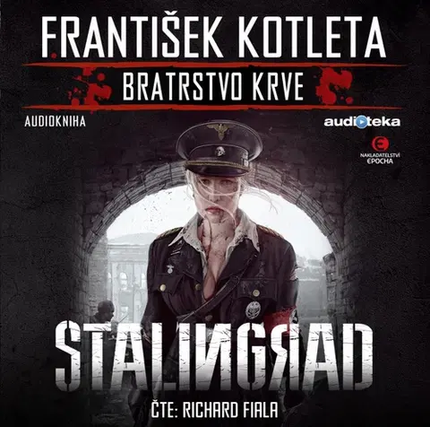 Sci-fi a fantasy Epocha Stalingrad - Bratrstvo krve - audiokniha