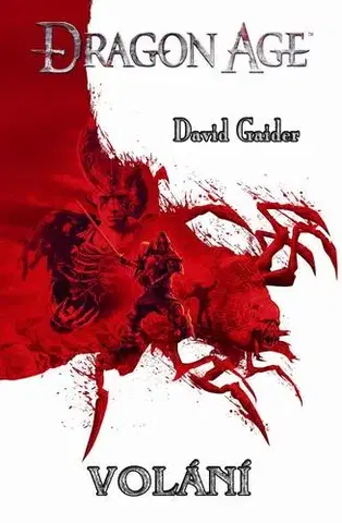 Sci-fi a fantasy Dragon age: Volání - David Gaider