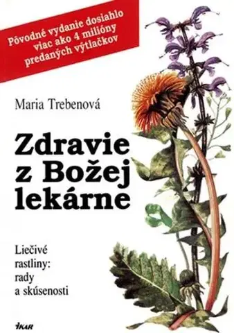 Prírodná lekáreň, bylinky Zdravie z Božej lekárne 6. vydanie - Maria Treben