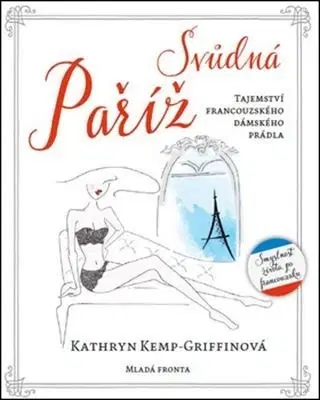 Krása, móda, kozmetika Svůdná Paříž - Kathryn Kemp-Griffinová