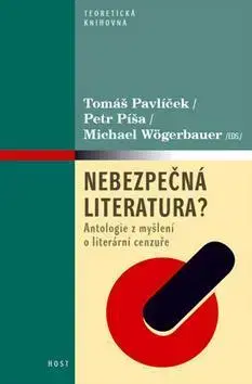 Literárna veda, jazykoveda Nebezpečná literatura? - Tomáš Pavlíček,Petr Píša