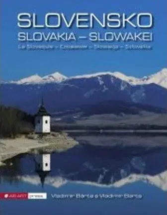 Encyklopédie, obrazové publikácie Slovensko-Slovakia-Slowakei- La Slovaquie- Exkluzív - Vladimír Bárta