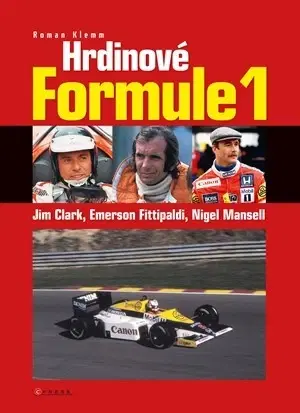 F1, automobilové preteky Hrdinové formule 1 - Clark, Fittipaldi, Mansell - Roman Klemm