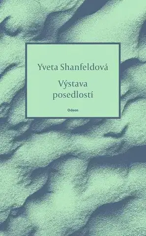 Poézia Výstava posedlostí - Yveta Shanfeldová